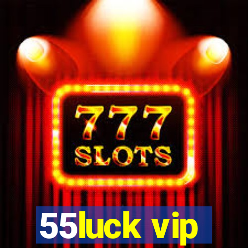 55luck vip